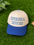 Expensive & Difficult